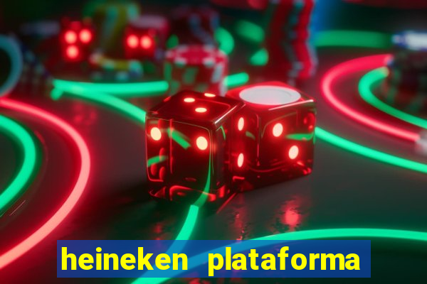 heineken plataforma de jogos